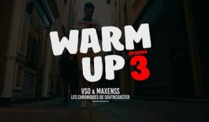 VSO - VSO x Maxenss - Warm Up - Les chroniques de Southcoaster 3/4