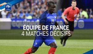 Équipe de France : 4 matches décisifs