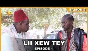 Lii Xew Tey - Saison 3 - Episode 1