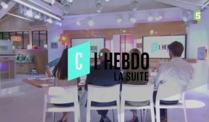 C l'hebdo, la suite - 02/09/2017