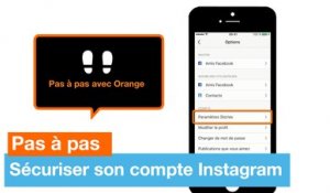 Pas à pas - Sécuriser votre compte Instagram - Orange