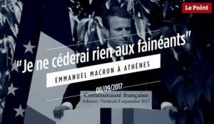 "Je ne céderai rien aux fainéants" Emmanuel Macron