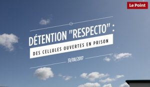 Détention "respecto" : des cellules ouvertes en prison