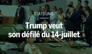 Donald Trump veut son défilé du 14 juillet