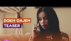 DOKH DAJEH - TEASER