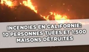 Incendies en Californie: 10 personnes tuées