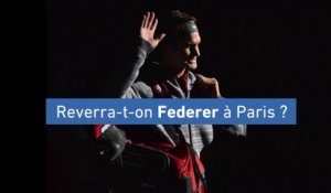 Tennis - ATP : Reverra-t-on Federer à Paris ?