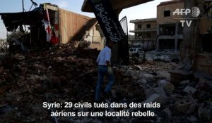 Syrie: 29 civils tués dans des raids aériens