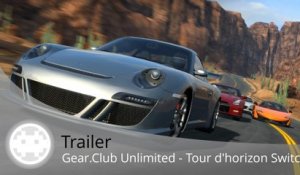 Trailer - Gear.Club Unlimited - Le premier jeu de course de la Switch fait le beau !