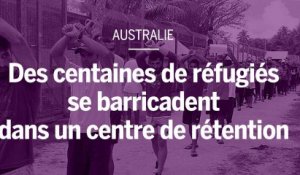 Des centaines de réfugiés se barricadent dans un camp de rétention australien