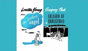Loretta Young & Gregory Peck - Littlest Angel Lullaby Of Christmas - Vintage Music Songs