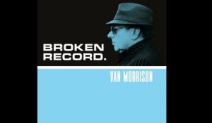 Van Morrison - Broken Record (Audio)