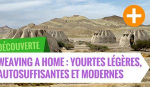 Weaving a home : yourtes ultra-légères, autosuffisantes et modernes