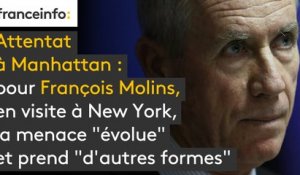 Attentat à Manhattan : pour François Molins, en visite à New York, la menace "évolue" et prend "d'autres formes"