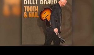 Billy Bragg - I Ain't Got No Home
