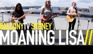 MOANING LISA - SONG 1 (BalconyTV)