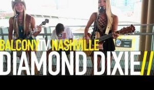 DIAMOND DIXIE - RECKLESS (BalconyTV)