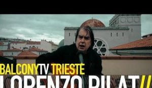 LORENZO PILAT - GIOVEDI (BalconyTV)