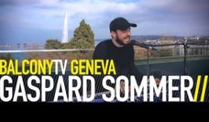 GASPARD SOMMER - LIKE MEMORIES (BalconyTV)