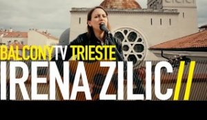 IRENA ZILIC - SCARS (BalconyTV)