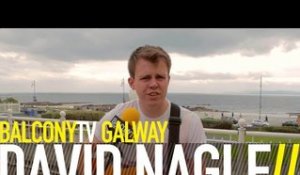 DAVID NAGLE - THE STORM (BalconyTV)