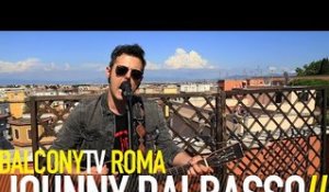 JOHNNY DALBASSO - RAMON (BalconyTV)