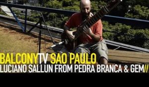 LUCIANO SALLUN FROM PEDRA BRANCA & GEM - SITAR IMPROVISATION (BalconyTV)
