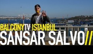 SANSAR SALVO - OYUNUN ANLAMI (BalconyTV)