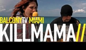 KILLMAMA - LOST IT (BalconyTV)