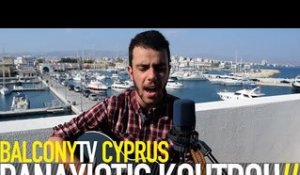 PANAYIOTIS KOUTROU - SOMETHING (BalconyTV)