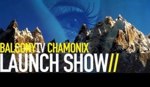 BALCONYTV CHAMONIX LAUNCH SHOW
