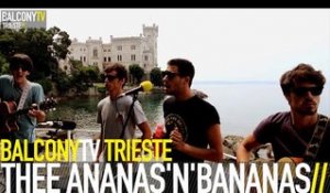 THEE ANANAS'N'BANANAS - MUMMIES (BalconyTV)