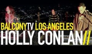 HOLLY CONLAN - I'LL STICK AROUND (BalconyTV)