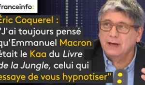 Eric Coquerel : "J'ai toujours pensé qu'Emmanuel Macron était le Kaa du Livre de la Jungle, celui qui essaye de vous hypnotiser"