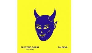 Electric Guest - Oh Devil (feat. Nusky & Devin Di Dakta)