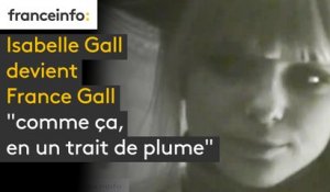 Isabelle Gall devient France Gall "comme ça, en un trait de plume" : notre spécialiste musique revient sur les débuts de la chanteuse