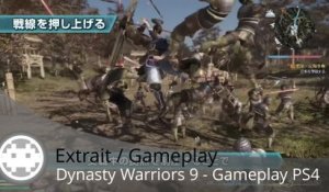 Extrait / Gameplay - Dynasty Warriors 9 - Une mission en monde ouvert sur PS4