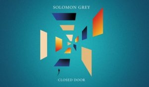 Solomon Grey - Closed Door