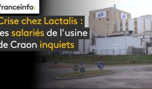 Crise chez Lactalis : les salariés de l'usine de Craon inquiets