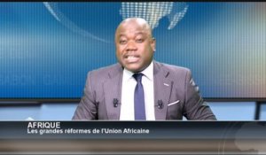 POLITITIA - Afrique: Les grandes réformes de l'Union Africaine (1/3)