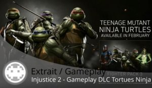 Extrait / Gameplay - Injustice 2 - Les Tortues Ninja arrivent et montrent du gameplay !