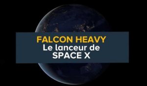 Falcon Heavy, le lanceur de SpaceX