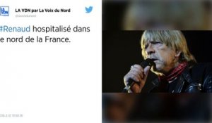 Renaud. Le chanteur hospitalisé dans le nord de la France ?