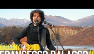 FRANCESCO BALASSO - ANCORA UNA VOLTA (BalconyTV)
