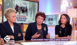 Bachelot, Robin, Aram : elles disent tout sur le sexe féminin - C à Vous - 01/03/2018