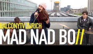 MAD NAD BO - ANGER (BalconyTV)