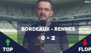 Bordeaux - Rennes : Les Tops et les Flops
