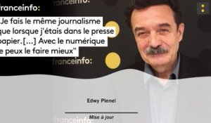 Edwy Plenel :"Je fais le même journalisme que lorsque j’étais dans le presse papier.[...] Avec le numérique je peux le faire mieux"