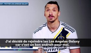 Ibrahimovic explique pourquoi il rejoint les Los Angeles Galaxy