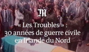 « Les Troubles » : comprendre trente ans de guerre civile en Irlande du Nord